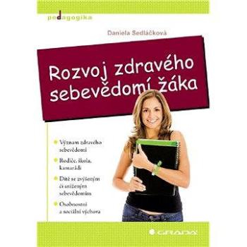 Rozvoj zdravého sebevědomí žáka (978-80-247-2685-4)