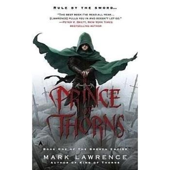 The Broken Empire 1. Prince of Thorns (1937007685)