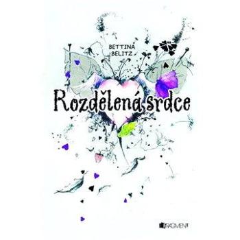 Bettina Belitz – Rozdělená srdce (978-80-253-1431-9)