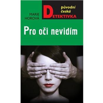 Pro oči nevidím  (978-80-279-0267-5)