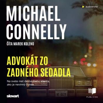 Advokát zo zadného sedadla - Michael Connelly - audiokniha