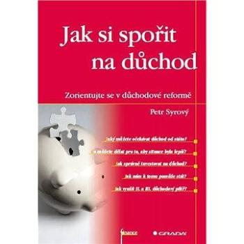 Jak si spořit na důchod (978-80-247-4479-7)