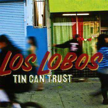 LOS LOBOS - TIN CAN TRUST, CD