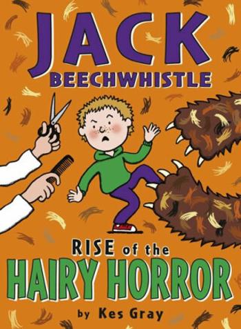 Jack Beechwhistle: Rise Of The Hairy Horror - Kes Gray