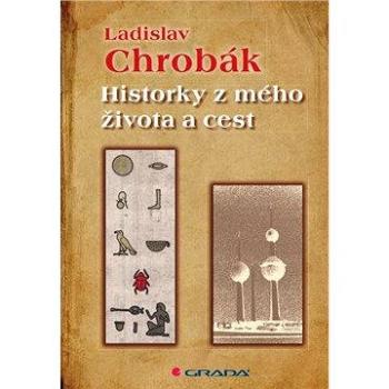 Historky z mého života a cest (978-80-247-4011-9)