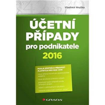 Účetní případy pro podnikatele 2016 (978-80-247-5802-2)