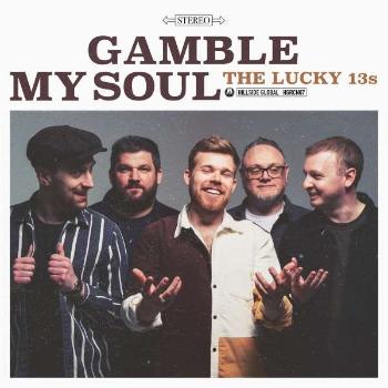 LUCKY 13'S - GAMBLE MY SOUL, CD