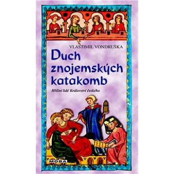 Duch znojemských katakomb (978-80-243-8624-9)