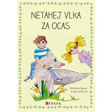 Netahej vlka za ocas (978-80-264-1307-3)