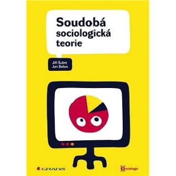 Soudobá sociologická teorie (978-80-247-2457-7)