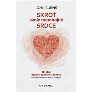 Skroť svoje nepokojné srdce (978-80-8211-162-3)