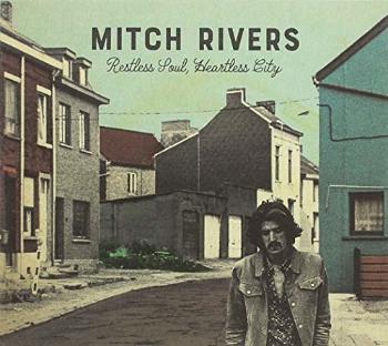 RIVERS, MITCH - RESTLESS SOUL, HEARTLESS CITY, CD