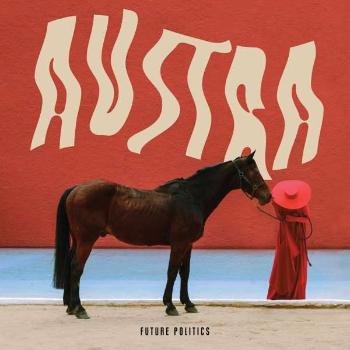 AUSTRA - FUTURE POLITICS, CD