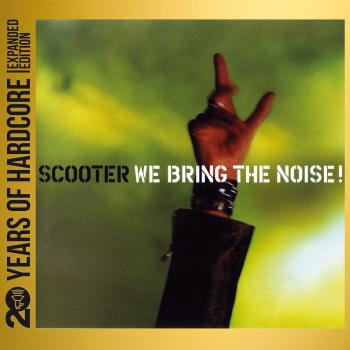 Scooter, We Bring The Noise! (20 Years Of Hardcore Expanded Edition), CD