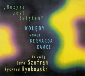 Various, MUZYKA JEST SWIETEM (KOLEDY WG B. KAWKI), CD