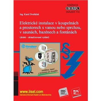 Elektrické instalace v koupelnách a prostorech s vanou nebo sprchou, v saunách, bazénech a fontánách (999-00-032-7011-5)