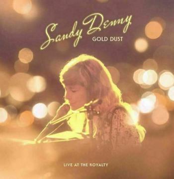 Sandy Denny - Gold Dust (Live At The Royalty) (LP)