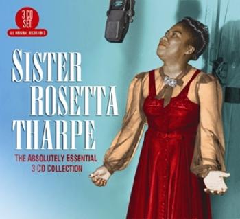 THARPE, SISTER ROSETTA - ABSOLUTELY ESSENTIAL 3 CD COLLECTION, CD