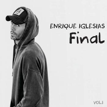 Enrique Iglesias, Final vol.1, CD