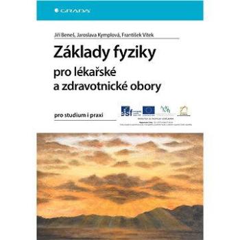 Základy fyziky pro lékařské a zdravotnické obory (978-80-247-4712-5)