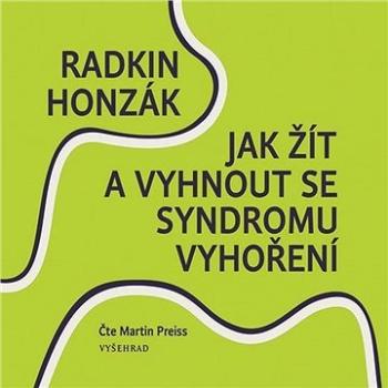 Jak žít a vyhnout se syndromu vyhoření