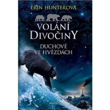 Volání divočiny (6): Duchové ve hvězdách (978-80-000-4862-8)