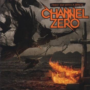 Channel Zero, Feed 'Em With a Brick, CD