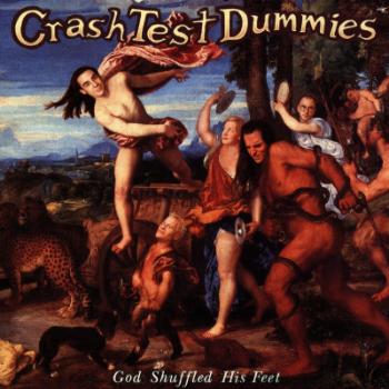 Crash Test Dummies - God Shuffled His Feet, CD