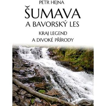 Šumava a Bavorský les (999-00-020-6401-2)