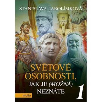 Světové osobnosti, jak je (možná) neznáte 1 (978-80-267-0923-7)