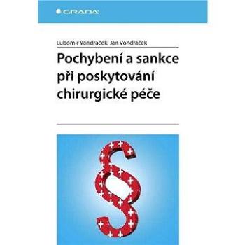 Pochybení a sankce při poskytování chirurgické péče (978-80-247-2629-8)