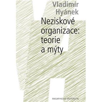 Neziskové organizace: teorie a mýty (978-80-210-5651-0)