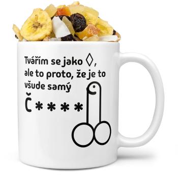 Hrnek Všude samý č**** (Náplň hrníčku: Tropická směs)