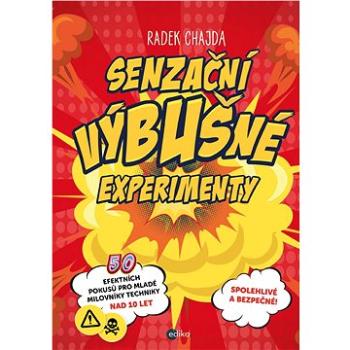 Senzační výbušné experimenty (978-80-266-1228-5)