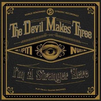 DEVIL MAKES THREE - I'M A STRANGER HERE, CD