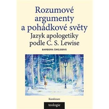 Rozumové argumenty a pohádkové světy (9788024647173)