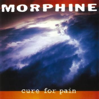 MORPHINE - CURE FOR PAIN, Vinyl