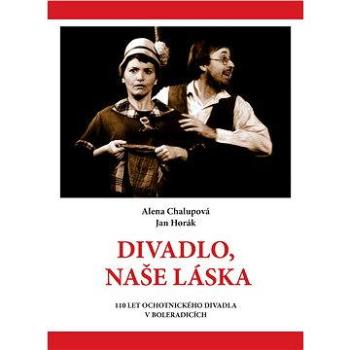 Divadlo, naše láska (978-80-863-6293-9)