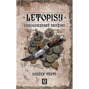 Letopisy Vukogvazdské družiny III (978-80-880-2907-6)