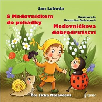 S Medovníčkem do pohádky a Medovníčkova dobrodružství