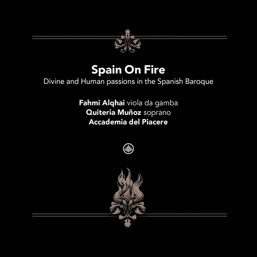 Accademia del Piacere, SPAIN ON FIRE - DIVINE AND HUMAN PASSIONS IN THE SPANISH BAROQUE, CD