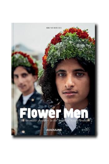 Kniha Assouline Saudi Arabia: Flower Men by Bruno Doucey, English viac farieb