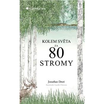 Kolem světa za 80 stromy (978-80-271-2192-2)