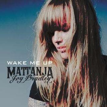 BRADLEY, MATTANJA JOY - WAKE ME UP, CD