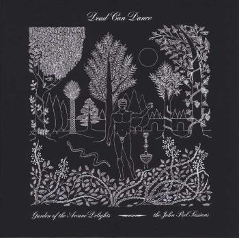 DEAD CAN DANCE - GARDEN OF THE ARCANE DELIGHTS + PEEL SESSIONS, CD