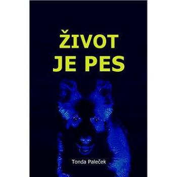 Život je pes (978-80-753-6039-7)