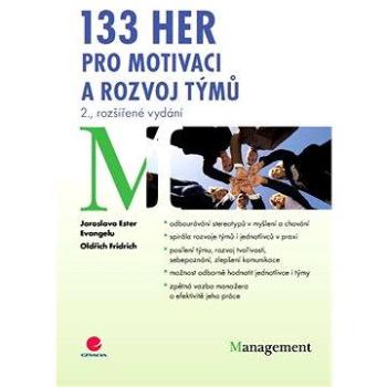 133 her pro motivaci a rozvoj týmů (978-80-247-3927-4)