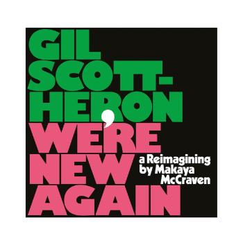 Gil Scott-Heron, Gil Scott-Heron, Makaya McCraven - We're New Again (A Reimagining By Makaya McCraven), CD