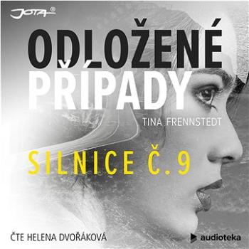 Odložené případy: Silnice č. 9