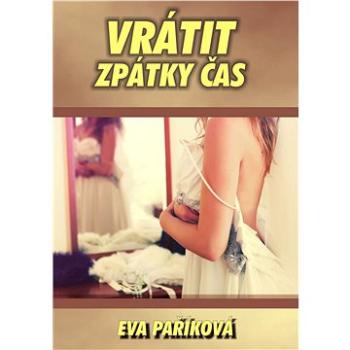 Vrátit zpátky čas (999-00-018-6439-2)